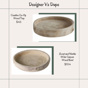 Designer VS Dupe - Scout and Nimble Wide Canyon Wood Bowl